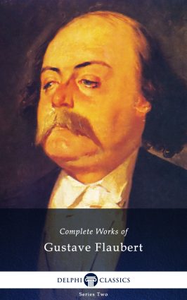 Gustave Flaubert (english) – Delphi Classics