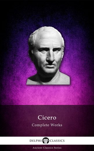 Cicero – Delphi Classics